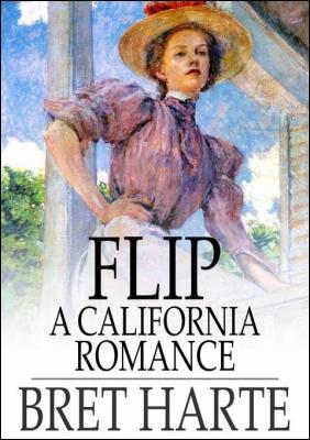 Flip; A California Romance